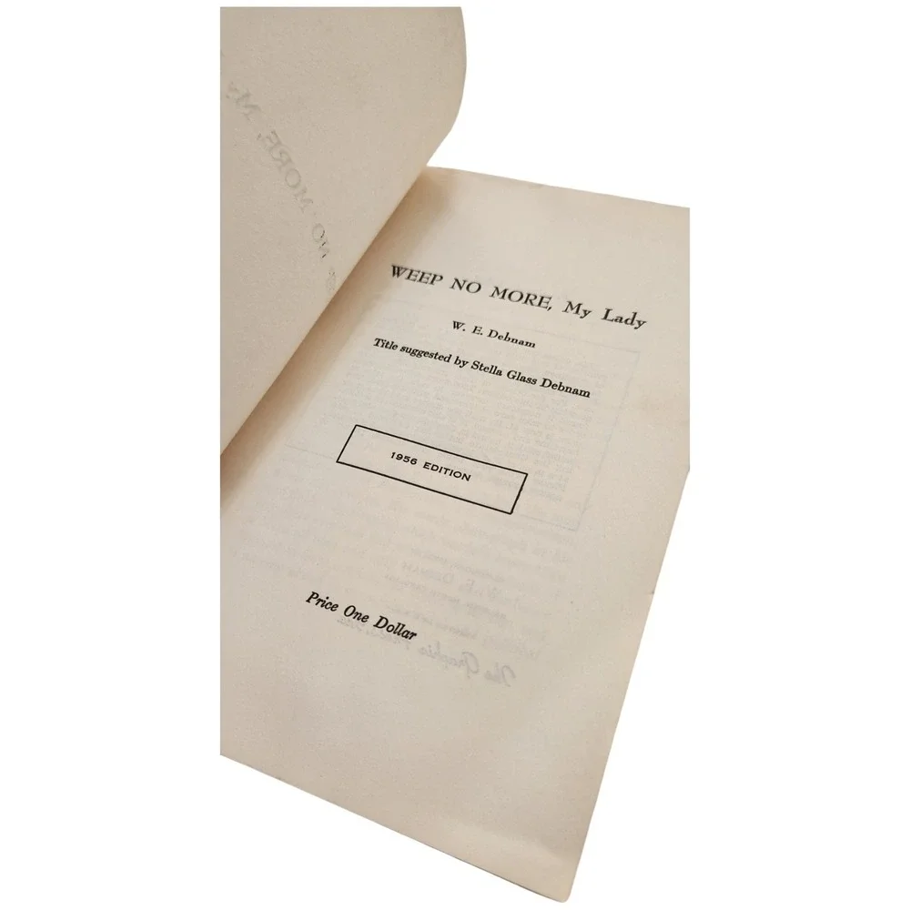 Weep No More My Lady W.E. Debnam 1956 Edition Eleanor Roosevelt Southern History